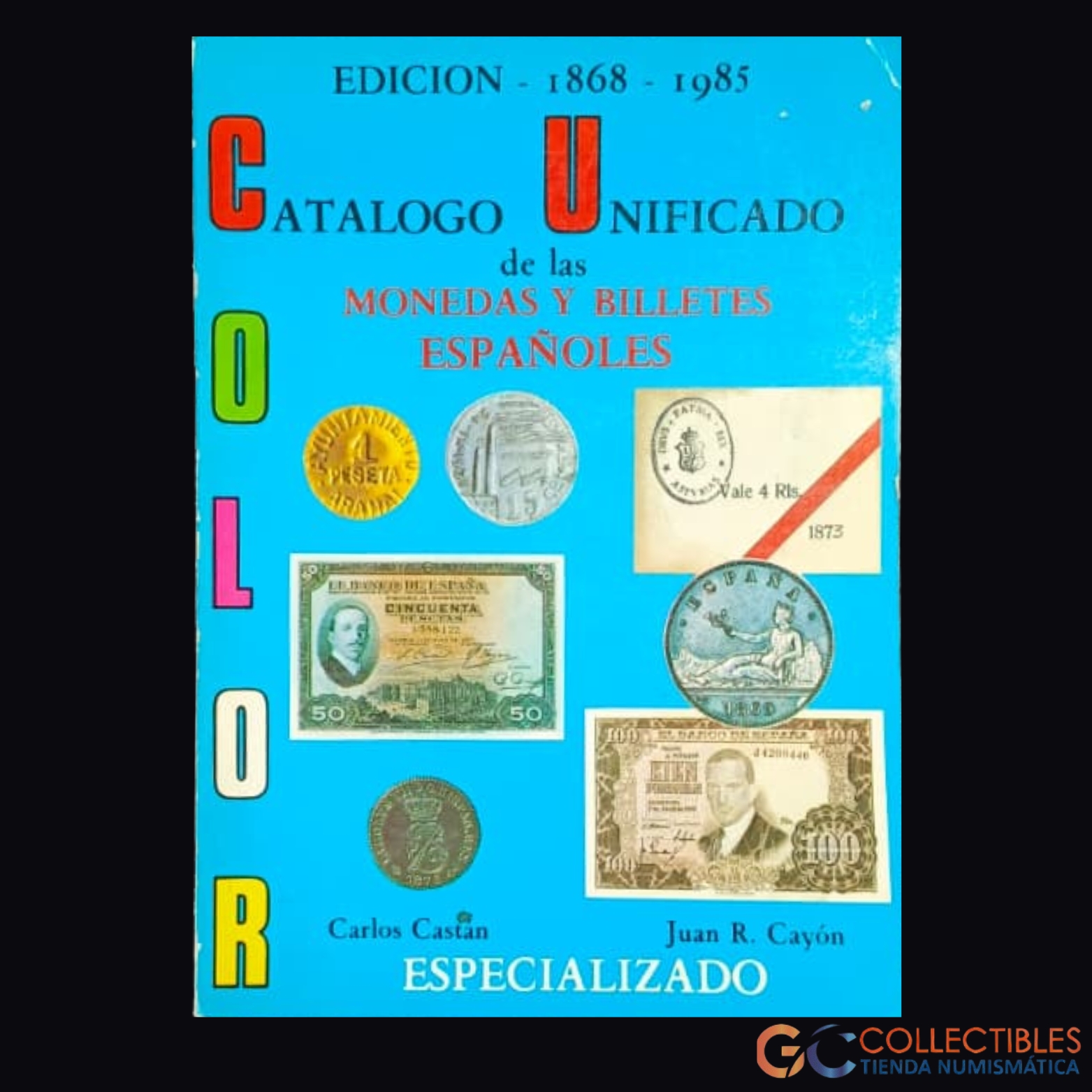 Lote 3016 - Catálogo Unificado – Monedas y Billetes Españoles 1868–1985