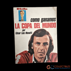 Lote 3065 - Revista El Gráfico 1978 - Edición especial 1978– “Cómo Ganamos la Copa del Mundo” por Menotti
