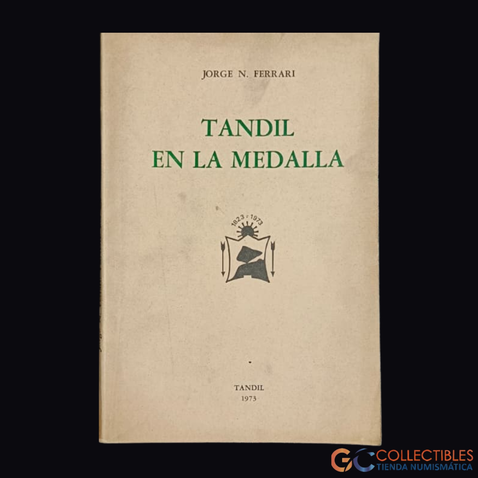 Lote 3037 - Libro "Tandil en la Medalla" - Jorge N. Ferrari